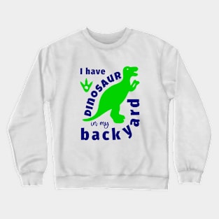 Funny quote with dinosaur silhouette Crewneck Sweatshirt